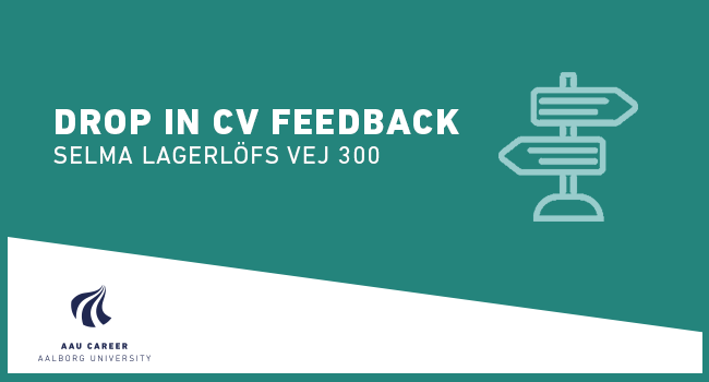 Drop in cv feedback at Selma Lagerløfs Vej 300 (Spring 2020)